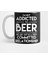 I'M Not Addicted To Beer We Are Just In A Very Committed Relationship - Beer Kupa Bardak 1