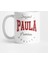 Is Your Name, Paula? This İs For You! Kupa Bardak 1