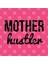 Mother Hustler Kupa Bardak 3