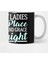 To All My Ladies In The Place With Style And Grace Goodnight - Feminism Kupa Bardak 2
