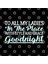 To All My Ladies In The Place With Style And Grace Goodnight - Feminism Kupa Bardak 3