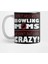 Funny Bowling Girl Mom Look Crazy For Gift On Mother Day S Apparel Kupa Bardak 1
