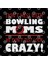 Funny Bowling Girl Mom Look Crazy For Gift On Mother Day S Apparel Kupa Bardak 3