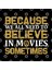 Because We All Need To Believe İn Movies Sometimes Kupa Bardak 3
