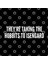 They'Re Taking The Hobbits To Isengard - Funny Hobbit Joke Statement Humor Slogan Quotes Saying Kupa Bardak 3