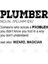 Plumber Noun./Pluhm-Er/ Someone Who Solves A Problem You Didn'T Know You Had In A Way You Don'T Kupa Bardak 3