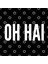 Oh Hai - Oh Hi - Silly Slogans Funny Joke Meme Statement Humor Slogan Kupa Bardak 3