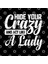 Hıde Your Crazy And Act Lıke A Lady Kupa Bardak 3