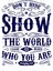 Don'T Hide Show The World Trade Mark Who You Are Societal Tees Kupa Bardak 3
