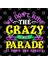 We Dont Hide The Crazy We Parade İt Down Street Mardi Gras Kupa Bardak 3