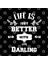 Life İs Better With My Darling Kupa Bardak 3