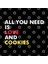 All You Need Is Love And Cookies Kupa Bardak 3