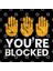You'Re Blocked Emoticon Hand Cell Phone Kupa Bardak 3