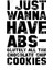 I Just Wanna Have Abs- Olutely All The Chocolate Chip Cookies Kupa Bardak 3