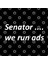 Senator ... We Run Ads Kupa Bardak 3
