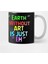 Earth Wirhout Art Is Just Eh, Earth Activist Kupa Bardak 2