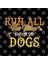Run All The Mıles Pet All The Dogs Kupa Bardak 3