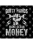 Dirty Hands Make Clean Money Perfect Kupa Bardak 3