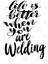 Life İs Better When You Are Welding Kupa Bardak 3