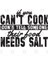 If You Can'T Cook Don'T Tell Someone Their Food Needs Salt Kupa Bardak 3