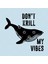 Don'T Krill My Vibes Kupa Bardak 3