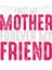 First My Mother Forever My Friend Kupa Bardak 3