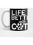 Life Is Better With Cats Kupa Bardak 1
