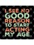 I See No Good Reason To Start Acting My Age Kupa Bardak 3
