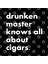 Drunken Master Knows All About Cigars Kupa Bardak 3