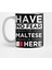 Have No Fear The Maltese İs Here Pride Proud Malta Kupa Bardak 1