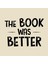 The Book Was Better Kupa Bardak 3