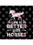 Horse Lover Funny Gift Tee Life Is Better With Horses Kupa Bardak 3