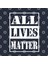 All Lives Matter ,All Lives Matter,Check Your Privilege,Equality,Anti Racism,Systemic Oppressio Kupa Bardak 3