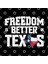 Freedom Is Better In Texas Kupa Bardak 3