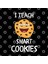 I Teach Smart Cookies Kupa Bardak 3