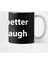 Life İs Better İf You Laugh Kupa Bardak 2