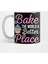 Bake The World A Better Place Kupa Bardak 1