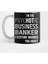 Psychotic Business Banker Kupa Bardak 1
