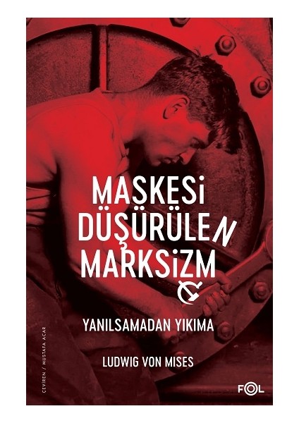 Maskesi Düşürülen Marksizm –yanılsamadan Yıkıma