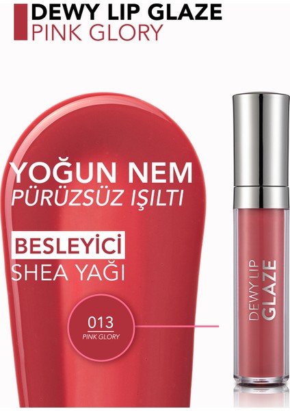 - Dudak Parlatıcısı - Dewy Lip Glaze  013 Pink Glory 8690604618750 33000067