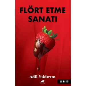 Flört Etme Sanatı - Adil Yıldırım