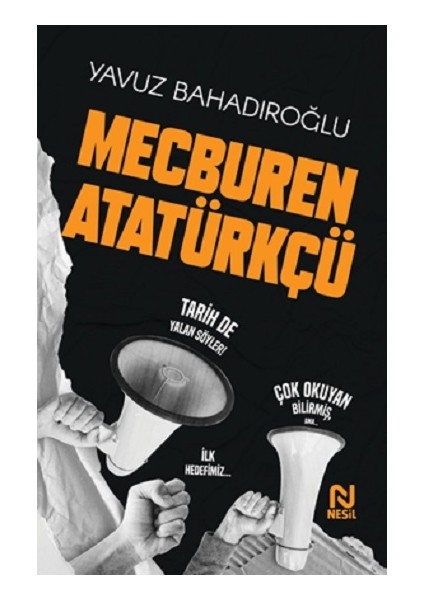 Mecburen Atatürkçü - Yavuz Bahadıroğlu