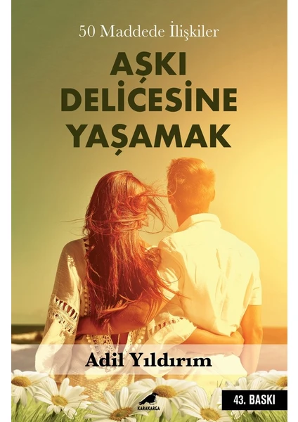 50 Maddede İlişkiler - Aşkı Delicesine Yaşamak - Adil Yıldırım