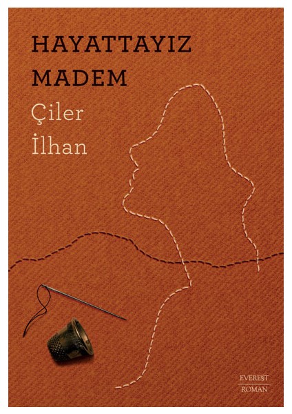 Hayattayız Madem - Çiler Ilhan