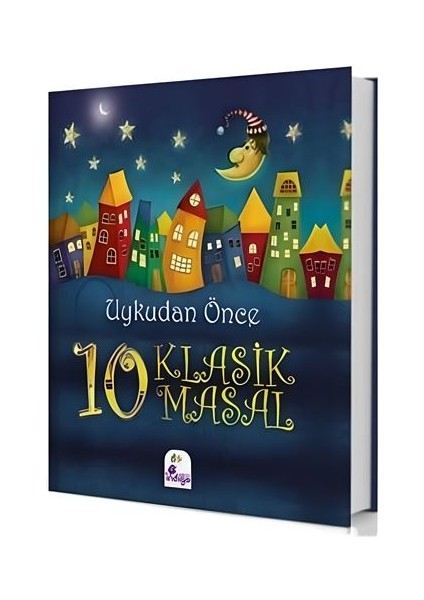 Uykudan Önce 10 Klasik Masal (Ciltli)