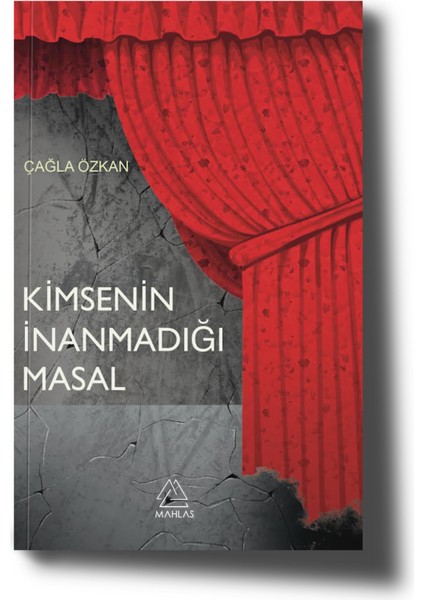 Kimsenin Inanmadığı Masal - Çağla Özkan