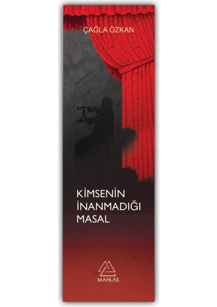 Kimsenin Inanmadığı Masal - Çağla Özkan