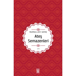 Ateş Semazenleri - Nurullah Genç