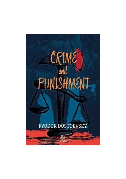 Crime And Punishment - Fyodor Mihailoviç Dostoyevski