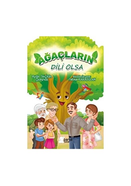 Ağaçların Dili Olsa - Ayşe Seçkin Çemrek